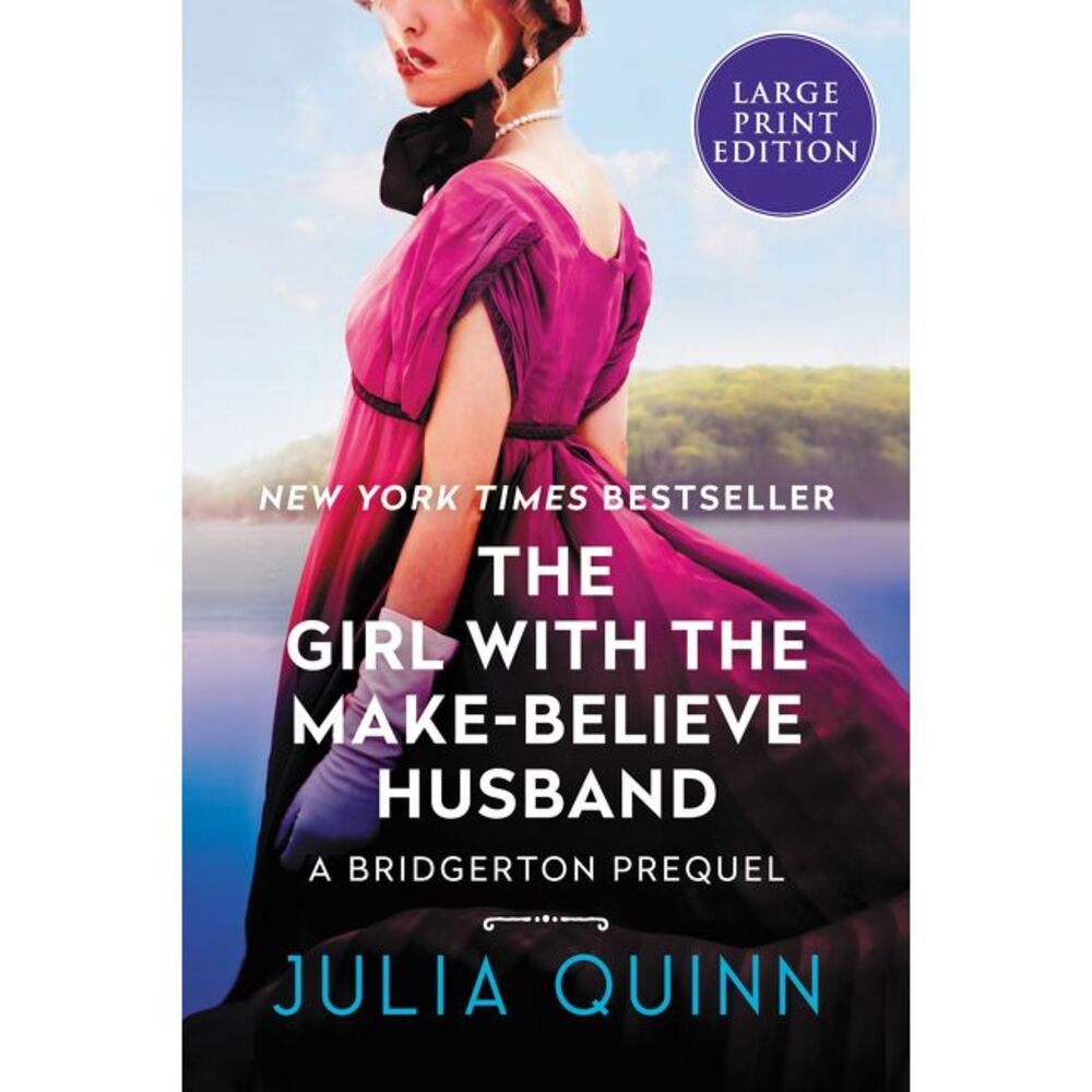 The Girl with the Make-Believe Husband: A Bridgerton Prequel -- Julia Quinn